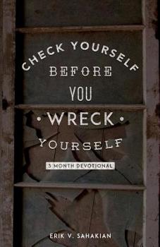 Paperback Check Yourself Before You Wreck Yourself: 3 Month Devotional Book