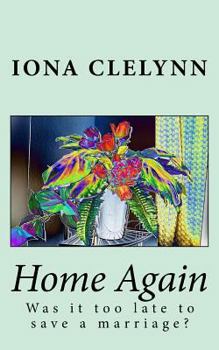 Paperback Home Again: Was it too late to save a marriage? Book