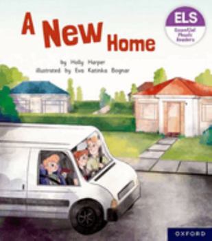 Essential Letters and Sounds: Essential Phonic Readers: Oxford Reading Level 5: A New Home - Book  of the Essential Letters and Sounds: Essential Phonic Readers