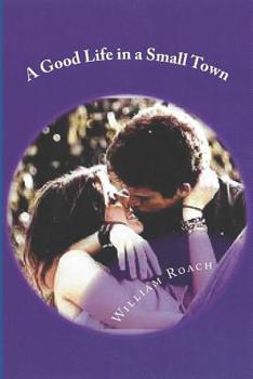 Paperback A Good Life in a Small Town Book