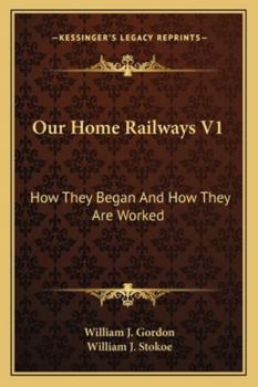 Paperback Our Home Railways V1: How They Began And How They Are Worked Book