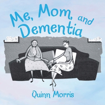 Paperback Me, Mom, and Dementia Book