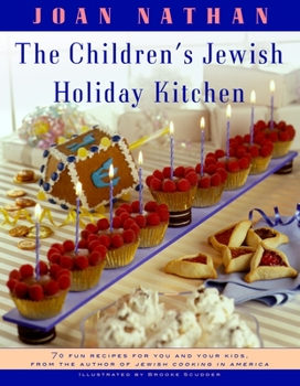 Paperback The Children's Jewish Holiday Kitchen: A Cookbook with 70 Fun Recipes for You and Your Kids, from the Author of Jewish Cooking in America Book