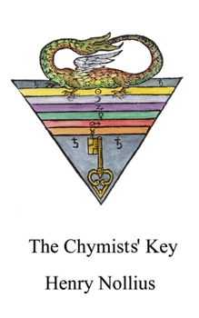 The Chymist’s Key (Alchemy translations)