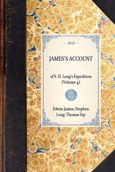 Paperback JAMES'S ACCOUNT of S. H. Long's Expedition (Volume 4) Book