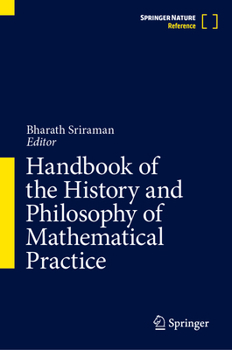 Hardcover Handbook of the History and Philosophy of Mathematical Practice Book