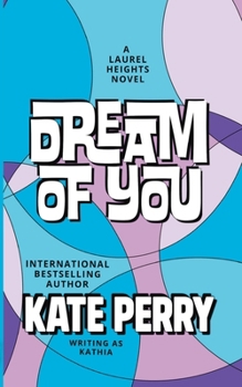 Paperback Dream of You (Laurel Heights) Book