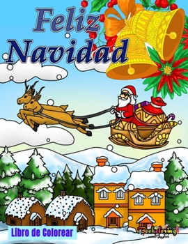 Feliz Navidad : Libro de Colorear: Cuaderno de colorear para adultos con 25 diseños navideños