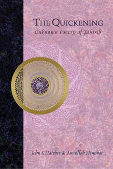 Paperback The Quickening: Unknown Poetry of Tahirih Book