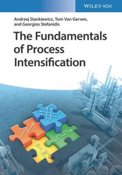 Paperback The Fundamentals of Process Intensification Book