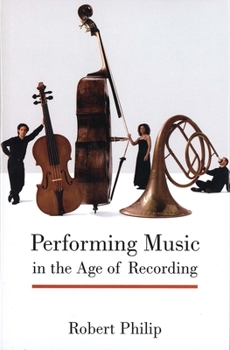 Hardcover Performing Music in the Age of Recording Book