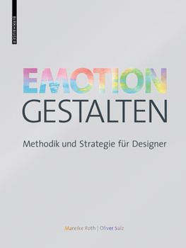 Hardcover Emotion Gestalten: Methodik Und Strategie Für Designer [German] Book