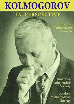 Paperback Kolmogorov in Perspective (History of Mathematics) (History of Mathematics No 20) Book