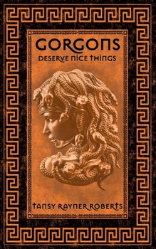 Paperback Gorgons Deserve Nice Things Book