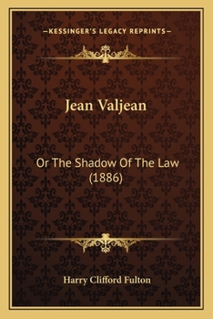 Paperback Jean Valjean: Or The Shadow Of The Law (1886) Book