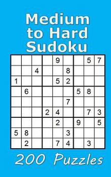 Paperback Medium to Hard Sudoku 200 Puzzles Book