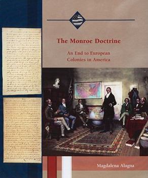 Paperback The Monroe Doctrine: An End to European Colonies in America Book