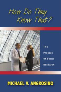 Hardcover How Do They Know That?: The Process of Social Research Book