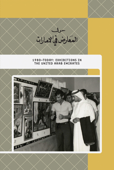 Paperback 1980-Today: Exhibitions in the United Arab Emirates Book