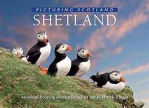 Hardcover Shetland: Picturing Scotland Book