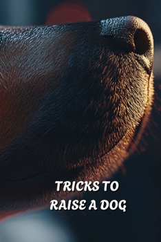 Paperback Tricks to Raise a Dog Book