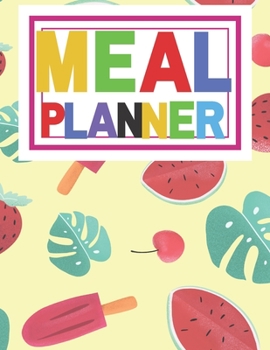 Meal Planner : Plan Your Diet/Perfect Gift / Notebook / Journal/Track and Plan Your Meals Weekly (55 Week Food Planner / Diary / Log / Journal / Calendar)