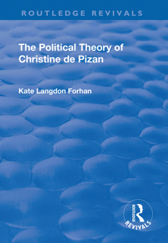The Political Theory of Christine De Pizan - Book  of the Women and Gender in the Early Modern World