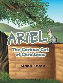 Hardcover Ariel: The Curious Cat of Christmas Book