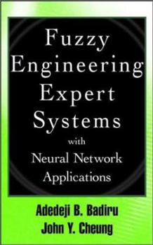 Hardcover Fuzzy Engineering Expert Systems with Neural Network Applications Book