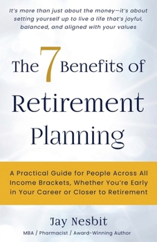 Paperback The 7 Benefits of Retirement Planning Book