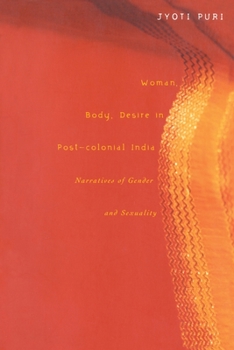 Paperback Woman, Body, Desire in Post-Colonial India: Narratives of Gender and Sexuality Book
