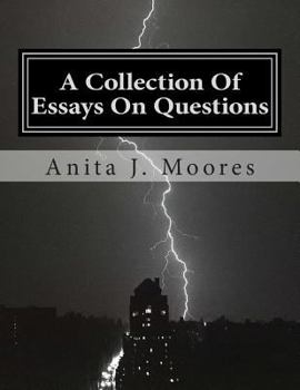 Paperback A Collection Of Essays On Questions: A Collection Of Essays Book