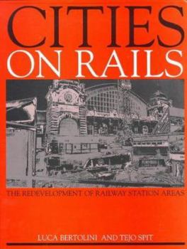 Paperback Cities on Rails: The Redevelopment of Railway Stations and Their Surroundings Book