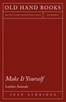 Paperback Make It Yourself - Leather Animals Book