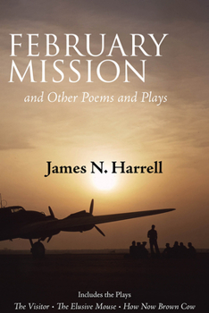 Hardcover February Mission: And Other Poems and Plays Book