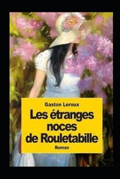 Paperback Les ?tranges noces de Rouletabille Annot? [French] Book