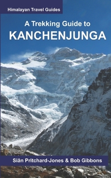 Paperback A Trekking Guide to Kanchenjunga Book