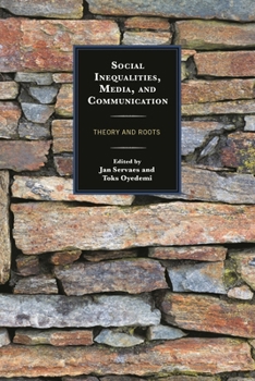 Paperback Social Inequalities, Media, and Communication: Theory and Roots Book