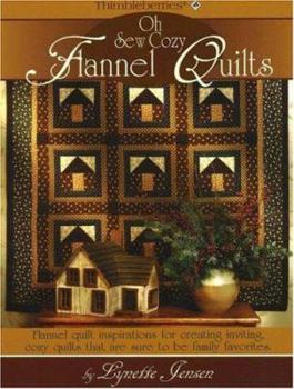 Paperback Oh Sew Cozy Flannel Quilts: Flannel Quilt Inspirations for Creating Inviting, Cozy Quilts That Are Sure to Be Family Favorites Book