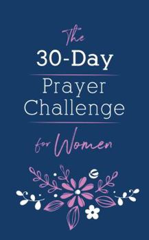 Paperback The 30-Day Prayer Challenge for Women Book