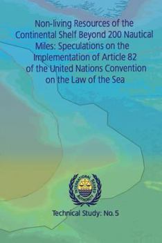 Paperback Non-living Resources of the Continental Shelf Beyond 200 Nautical Miles: Speculations on the Implementation of Article 82 of the United Nations Conven Book