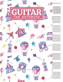 Guitar Tab Notebook: Blank 6 Strings Chord Diagrams & Tablature Music Sheets with Circus Themed Cover Design