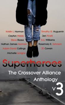 Paperback Superheroes: The Crossover Alliance Anthology V3 Book