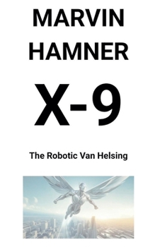 Paperback X-9 - The Robotic Van Helsing Book