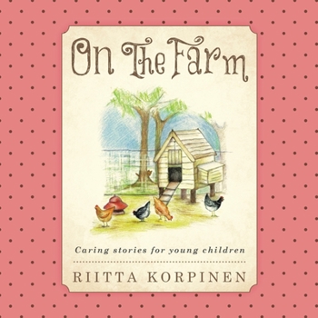 Paperback On the Farm: Caring Stories for Young Children Book