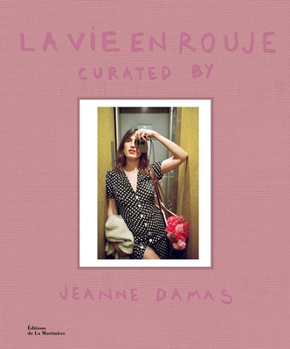 Hardcover La Vie En Rouje: Curated by Jeanne Damas Book