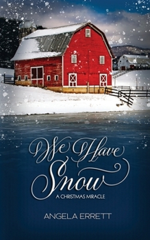 Paperback We Have Snow: A Christmas Miracle Book