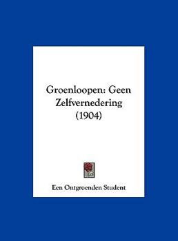 Hardcover Groenloopen: Geen Zelfvernedering (1904) [Chinese] Book