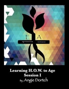 Paperback Learning H.O.W. to Age: Session One Book