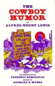 Paperback The Cowboy Humor of Alfred Henry Lewis Book